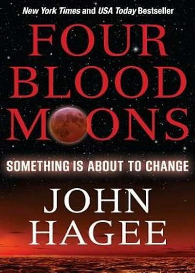 Four Blood Moons: Something Is about to Change, Paperback