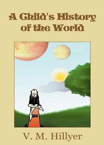 Coperta cărții A Child's History of the World, Hardcover