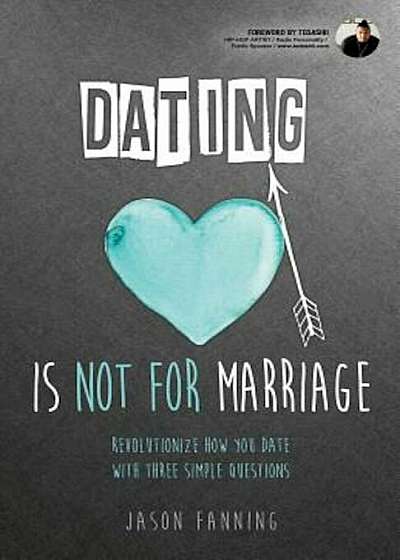 Dating Is Not for Marriage, Paperback