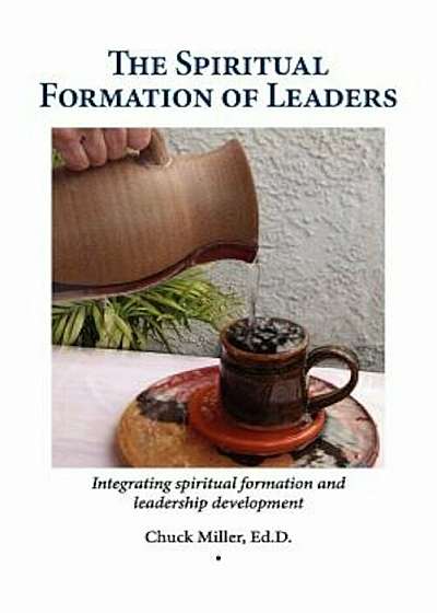 The Spiritual Formation of Leaders, Paperback