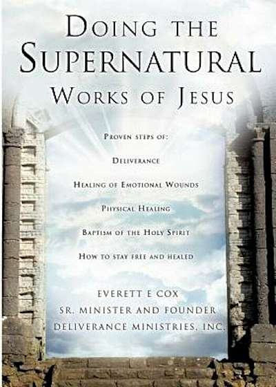 Doing the Supernatural Works of Jesus, Paperback