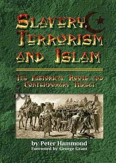 Slavery, Terrorism and Islam, Paperback