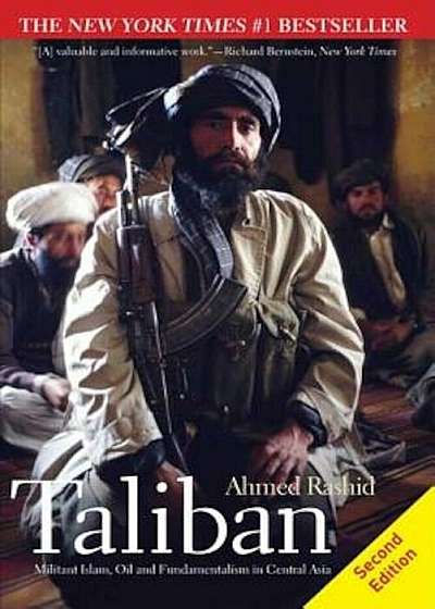 Taliban: Militant Islam, Oil and Fundamentalism in Central Asia, Paperback