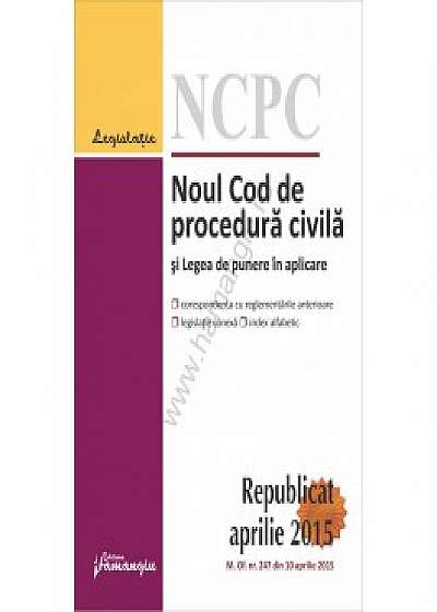 Noul Cod de procedura civila republicat si Legea de punere in aplicare