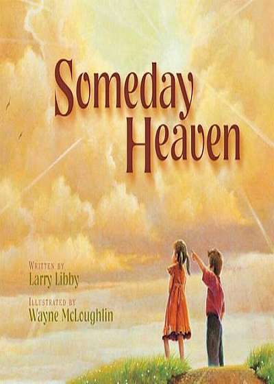 Someday Heaven, Hardcover