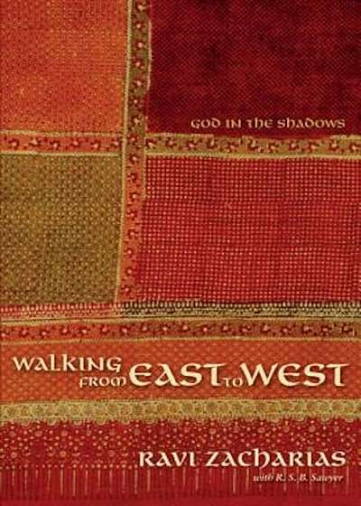 Walking from East to West: God in the Shadows, Paperback