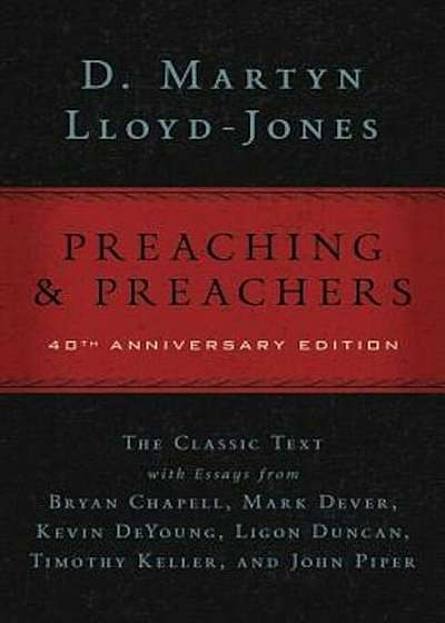 Preaching and Preachers, Hardcover