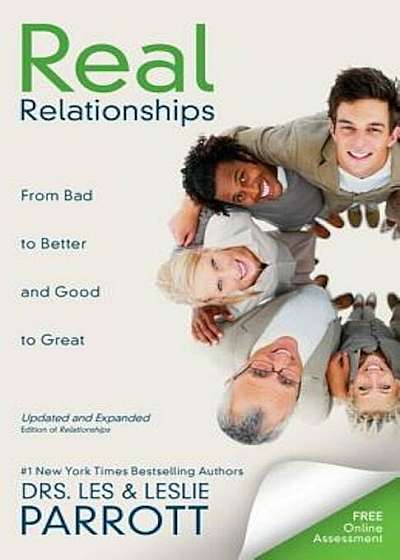 Real Relationships: From Bad to Better and Good to Great, Paperback