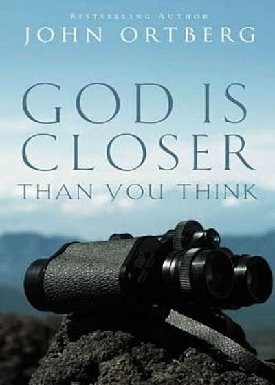 God Is Closer Than You Think, Paperback