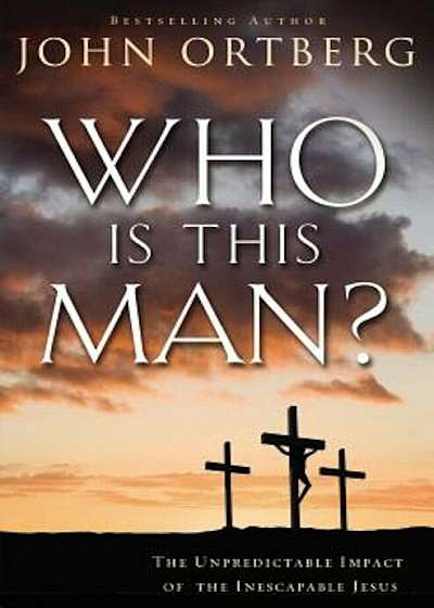 Who Is This Man': The Unpredictable Impact of the Inescapable Jesus, Paperback