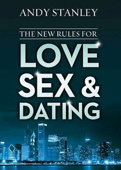 The New Rules for Love, Sex, and Dating, Paperback