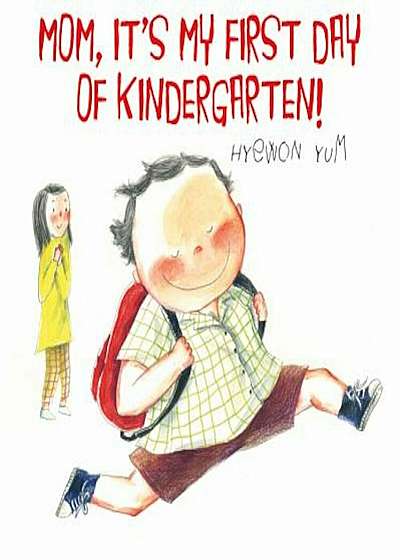 Mom, It's My First Day of Kindergarten!, Hardcover