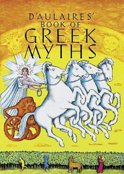 D'Aulaire's Book of Greek Myths, Hardcover