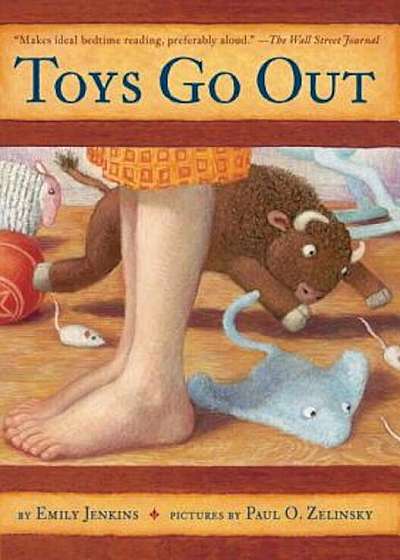 Toys Go Out: Being the Adventures of a Knowledgeable Stingray, a Toughy Little Buffalo, and Someone Called Plastic, Paperback