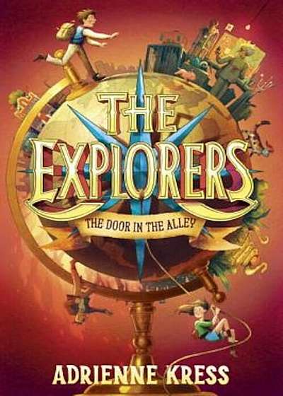 The Explorers: The Door in the Alley, Hardcover