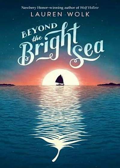 Beyond the Bright Sea, Hardcover