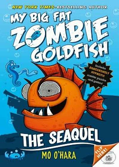 The Seaquel: My Big Fat Zombie Goldfish, Paperback