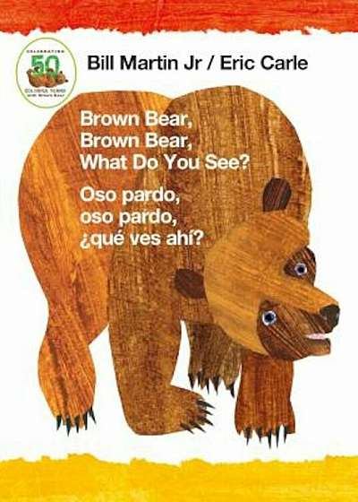 Brown Bear, Brown Bear, What Do You See' / Oso Pardo, Oso Pardo, Que Ves Ahi' (Bilingual Board Book - Spanish Edition), Hardcover
