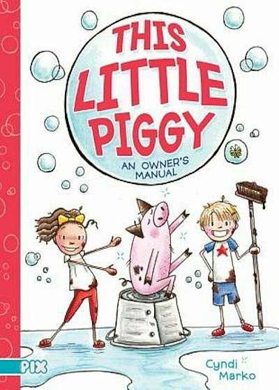 This Little Piggy: An Owner's Manual, Hardcover