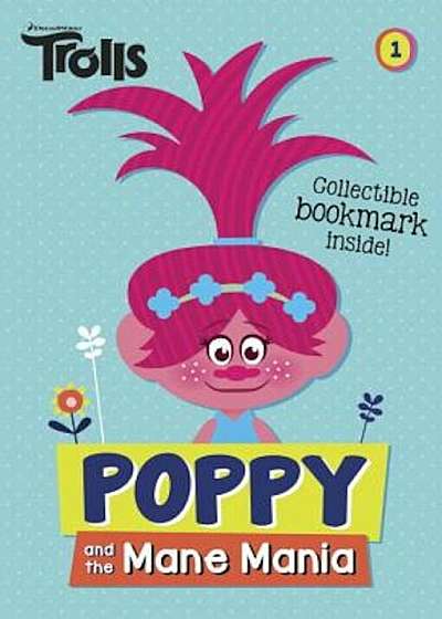 Poppy and the Mane Mania (DreamWorks Trolls Chapter Book '1), Paperback