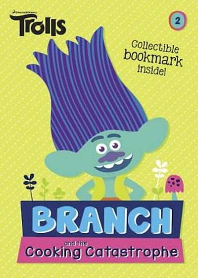 Branch and the Cooking Catastrophe (DreamWorks Trolls Chapter Book '2), Paperback