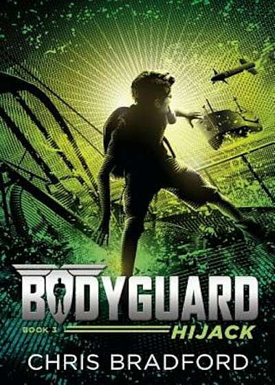 Bodyguard: Hijack (Book 3), Paperback