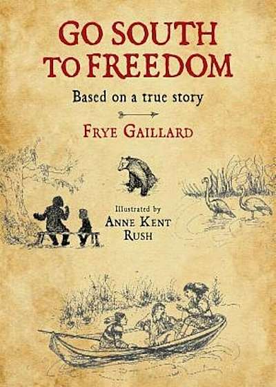 Go South to Freedom, Hardcover