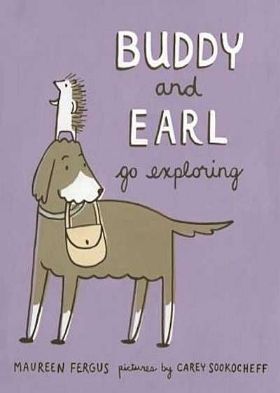 Buddy and Earl Go Exploring, Hardcover