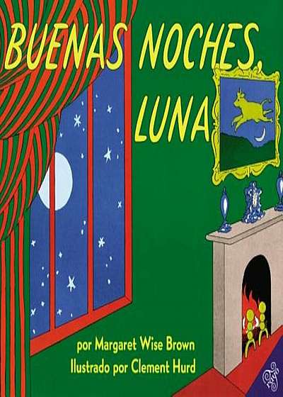 Buenas Noches, Luna = Goodnight, Moon, Hardcover