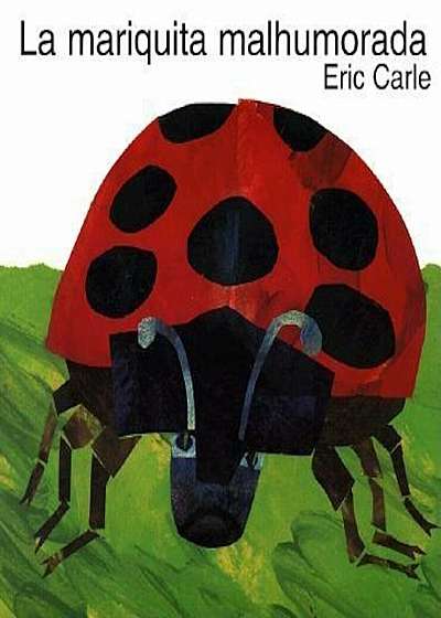 The Grouchy Ladybug (Spanish Edition): La Mariquita Malhumorada, Paperback