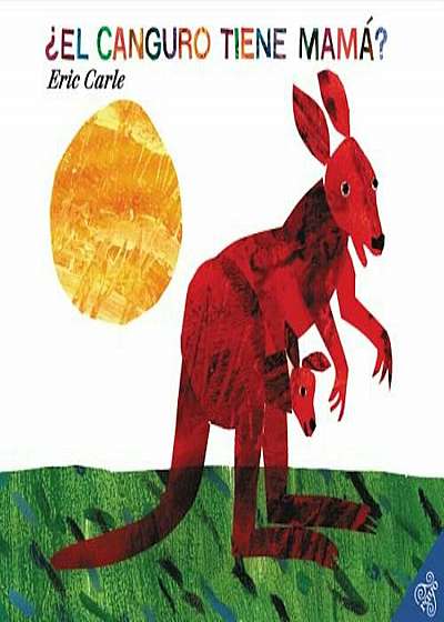 El Canguro Tiene Mama' = Does a Kangaroo Have a Mother, Too', Paperback