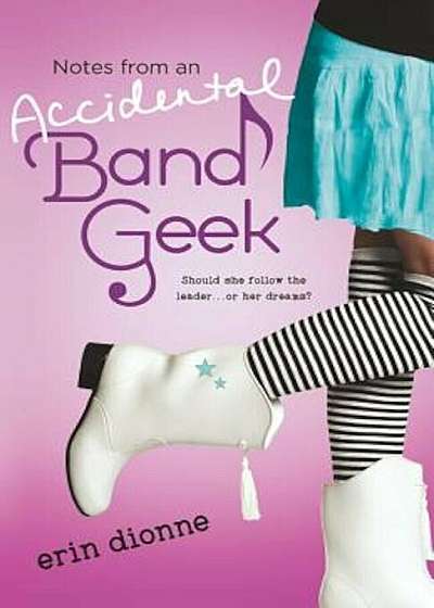 Notes from an Accidental Band Geek, Paperback