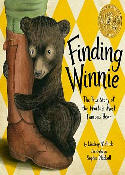 Finding Winnie: The True Story of the World's Most Famous Bear, Hardcover