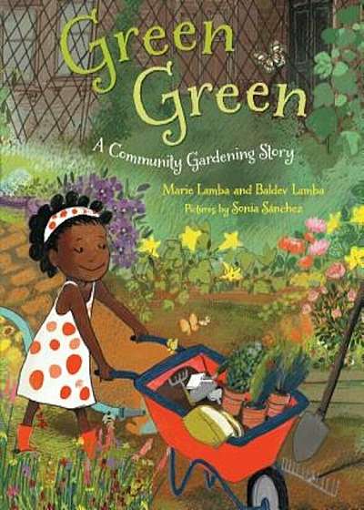 Green Green: A Community Gardening Story, Hardcover