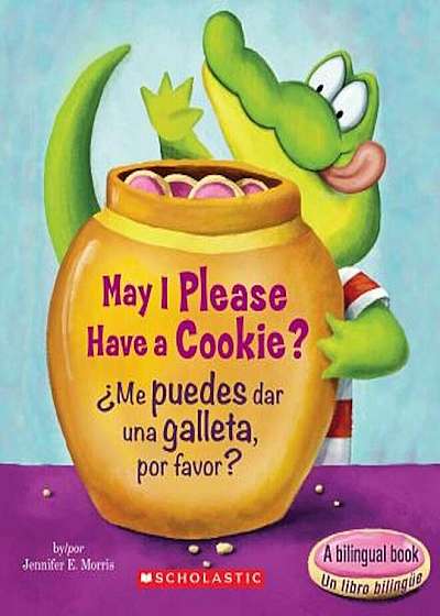 May I Please Have A Cookie'/Me Puedes Dar una Galleta, Por Favor', Hardcover