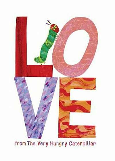 Love from the Very Hungry Caterpillar, Hardcover
