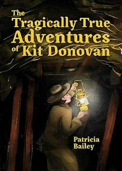The Tragically True Adventures of Kit Donovan, Hardcover