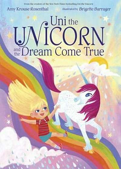 Uni the Unicorn and the Dream Come True, Hardcover