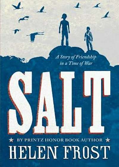 Salt: A Story of Friendship in a Time of War, Paperback