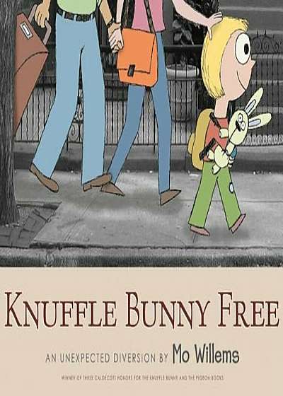 Knuffle Bunny Free: An Unexpected Diversion, Hardcover