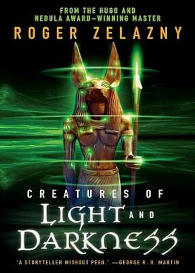 Creatures of Light and Darkness, Paperback