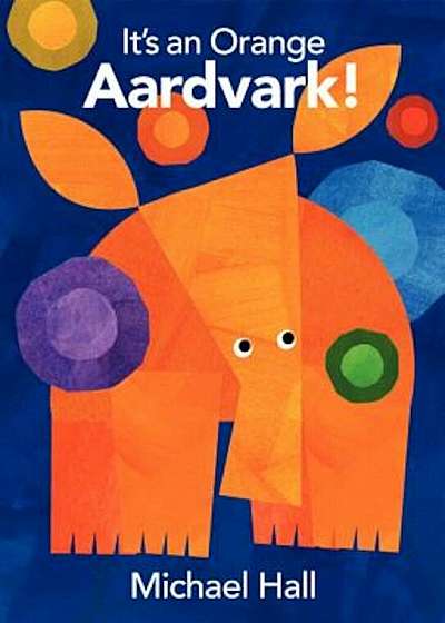 It's an Orange Aardvark!, Hardcover