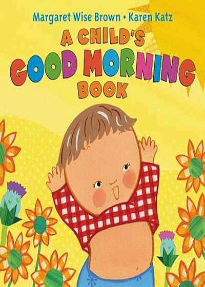 A Child's Good Morning Book Board Book, Hardcover