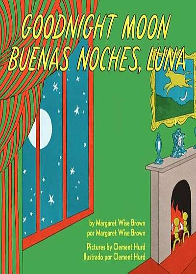 Goodnight Moon/Buenas Noches, Luna, Hardcover