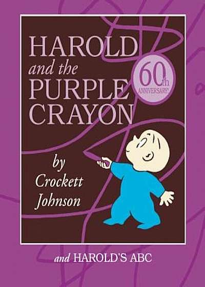 Harold and the Purple Crayon Set: Harold and the Purple Crayon and Harold's ABC, Hardcover