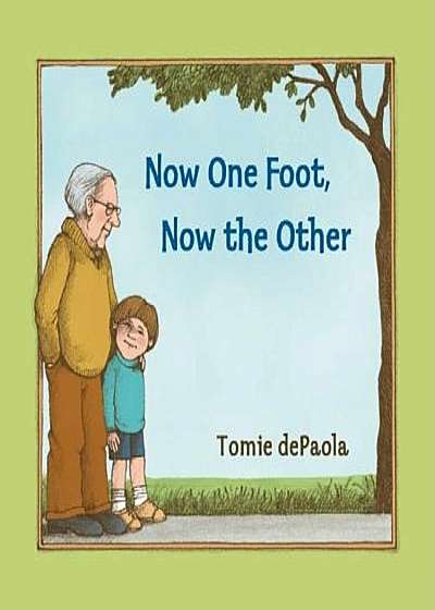 Now One Foot, Now the Other, Paperback