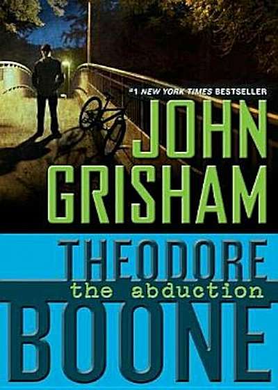 Theodore Boone: The Abduction, Paperback