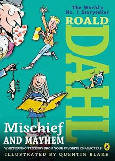 Roald Dahl's Mischief and Mayhem, Paperback