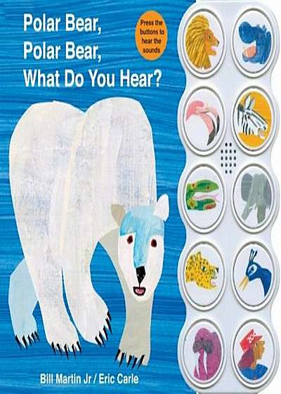 Polar Bear, Polar Bear, What Do You Hear', Hardcover