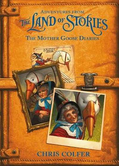 Adventures from the Land of Stories: The Mother Goose Diaries, Hardcover